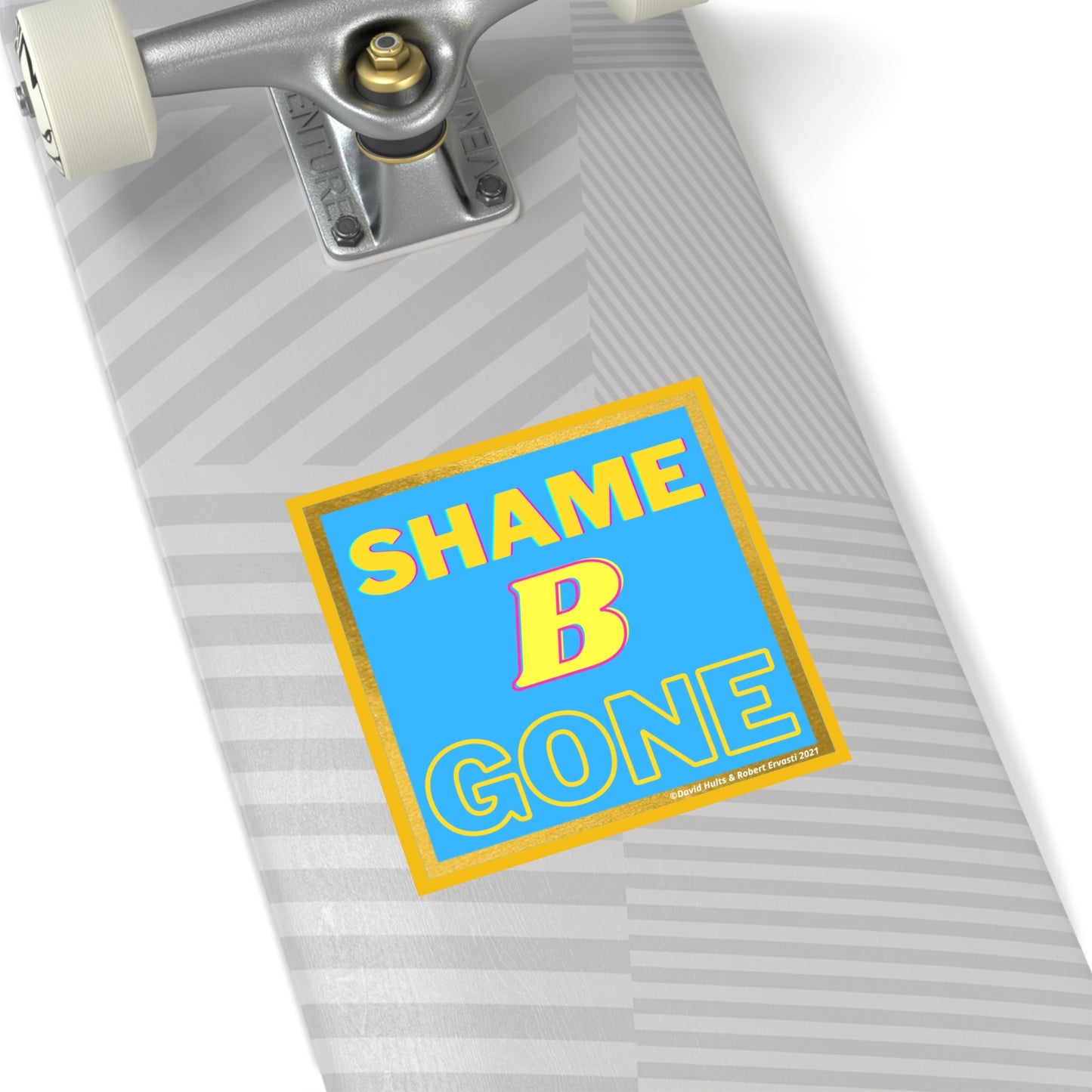 Shame B Gone Sticker | Square Indoor Outdoor Vinyl Sticker