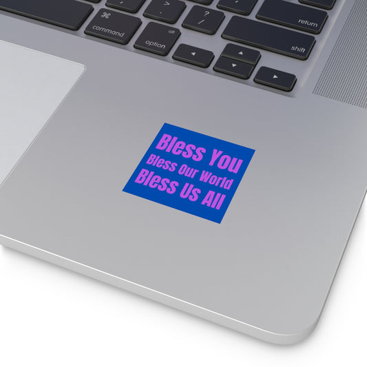 Bless You Square Sticker Blue/Purple: 'Bless Our World, Bless Us All' Inspirational Vinyl Decal