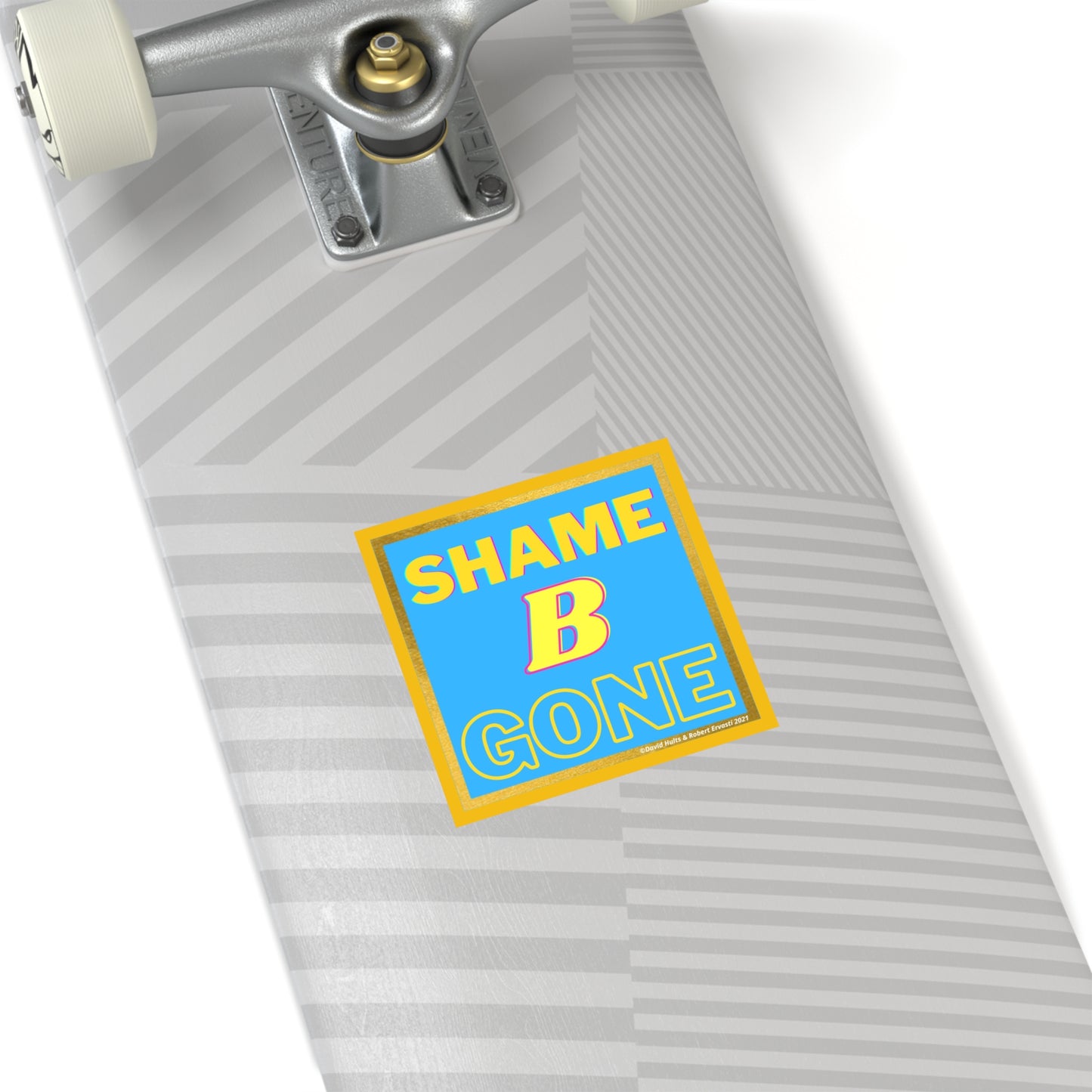 Shame B Gone Sticker | Square Indoor Outdoor Vinyl Sticker