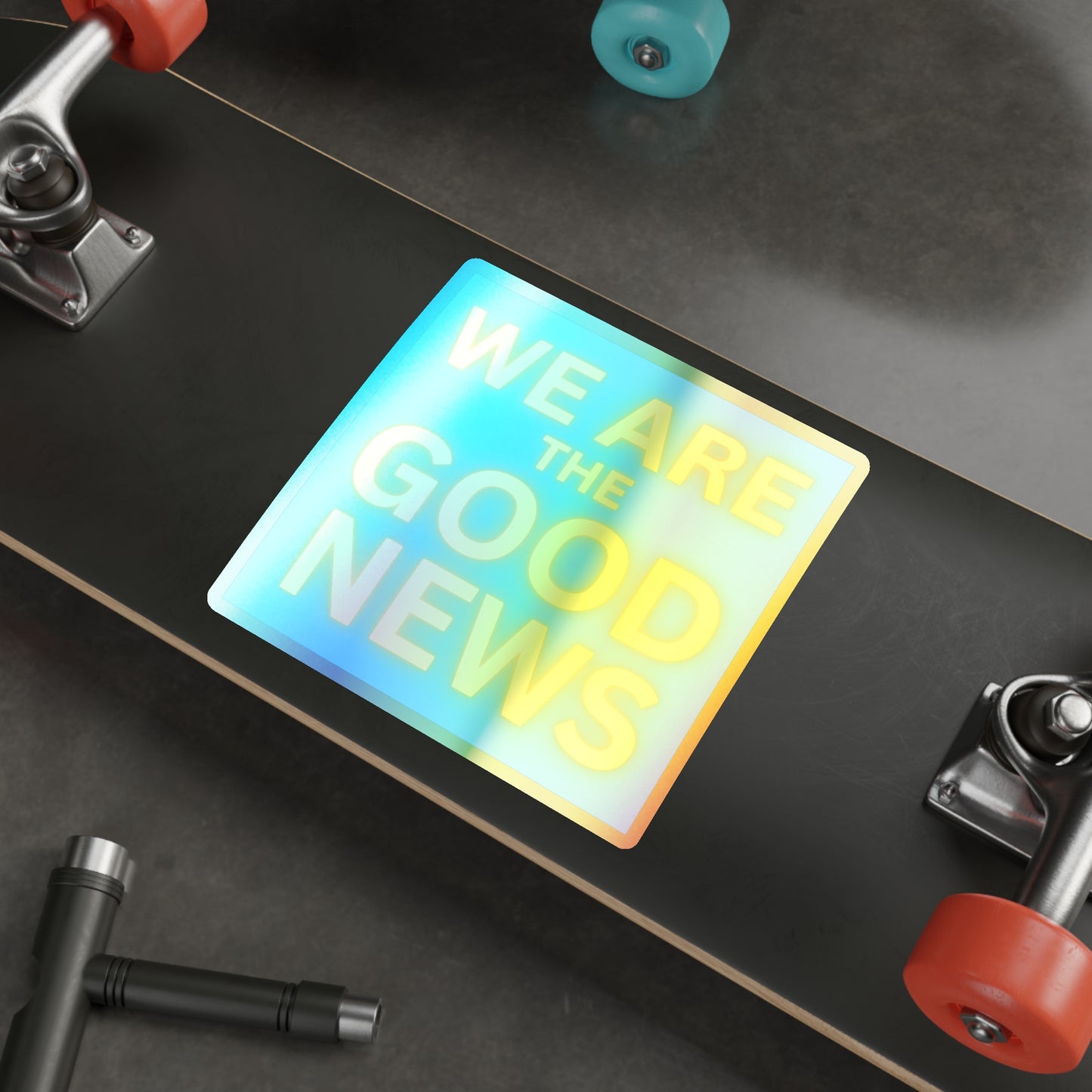 We are the Good News! Holographic Die-cut Stickers