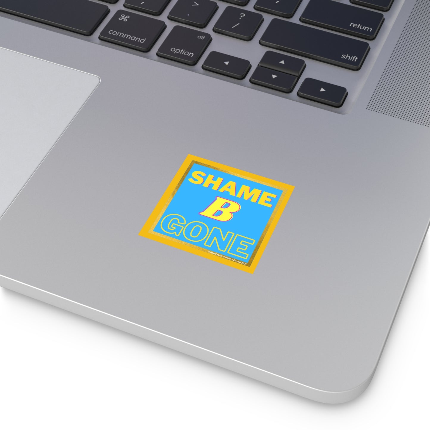 Shame B Gone Sticker | Square Indoor Outdoor Vinyl Sticker