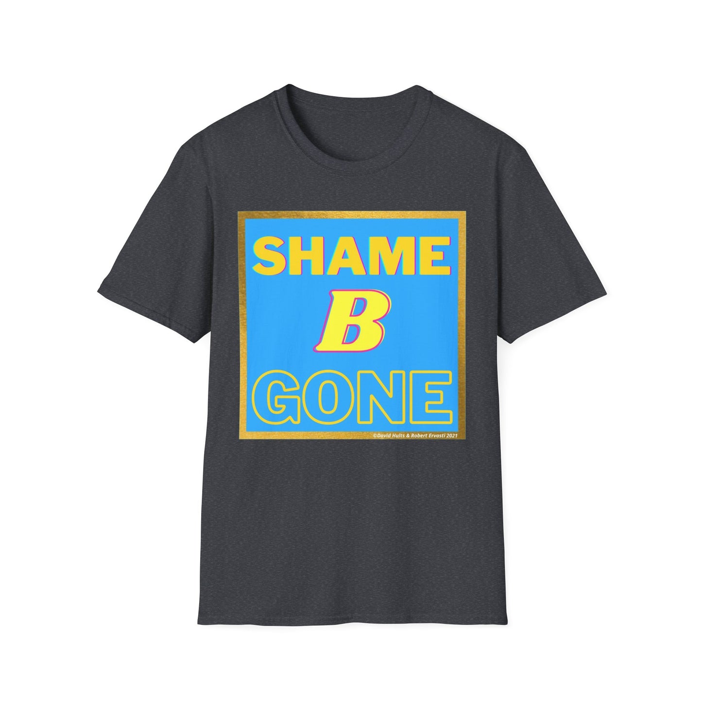 Shame B Gone T-Shirt | Retro Block Letter Graphic Tee