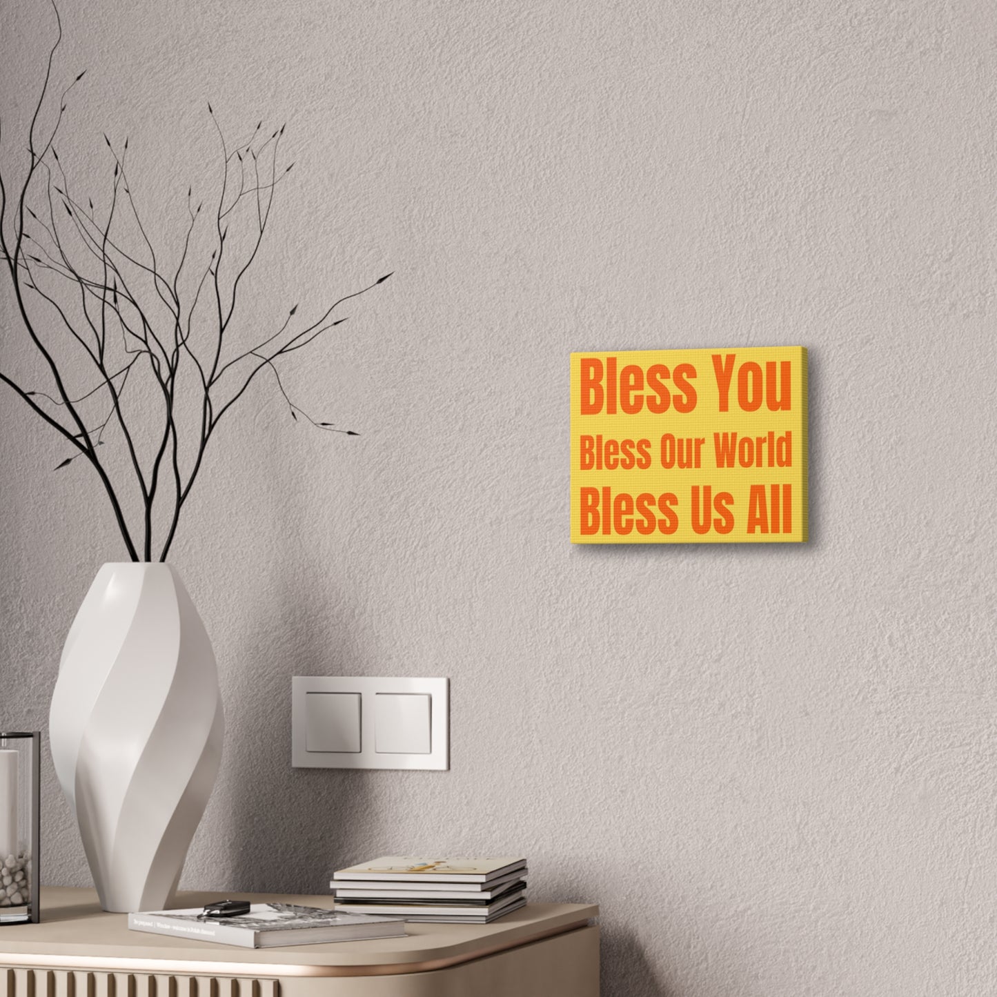 Blessing Yellow/Orange Canvas Wall Art: "Bless You, Bless Our World, Bless Us All" Inspirational Quote