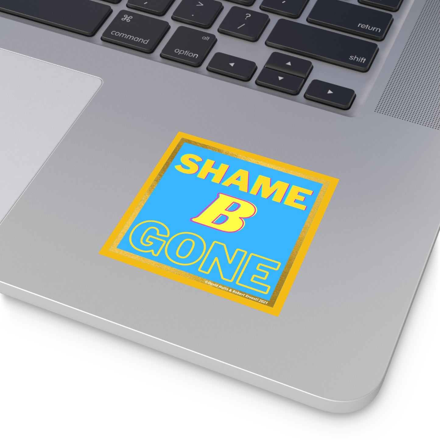 Shame B Gone Sticker | Square Indoor Outdoor Vinyl Sticker