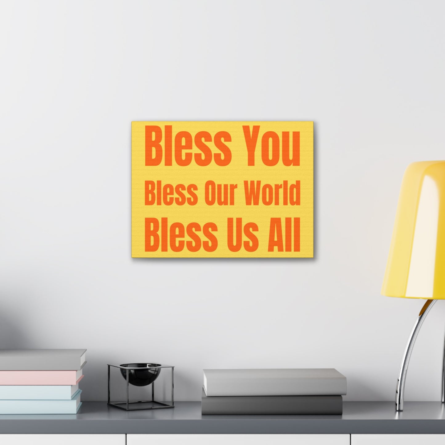 Blessing Yellow/Orange Canvas Wall Art: "Bless You, Bless Our World, Bless Us All" Inspirational Quote