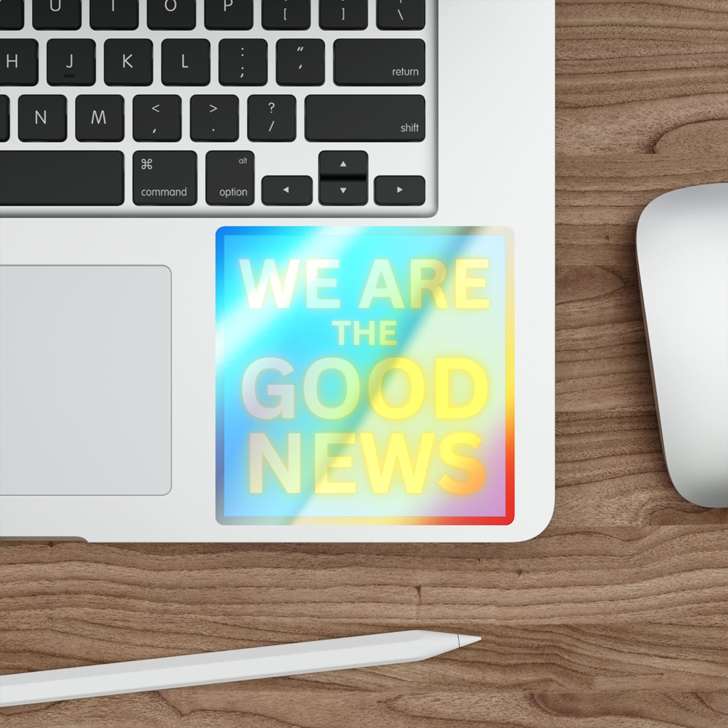 We are the Good News! Holographic Die-cut Stickers