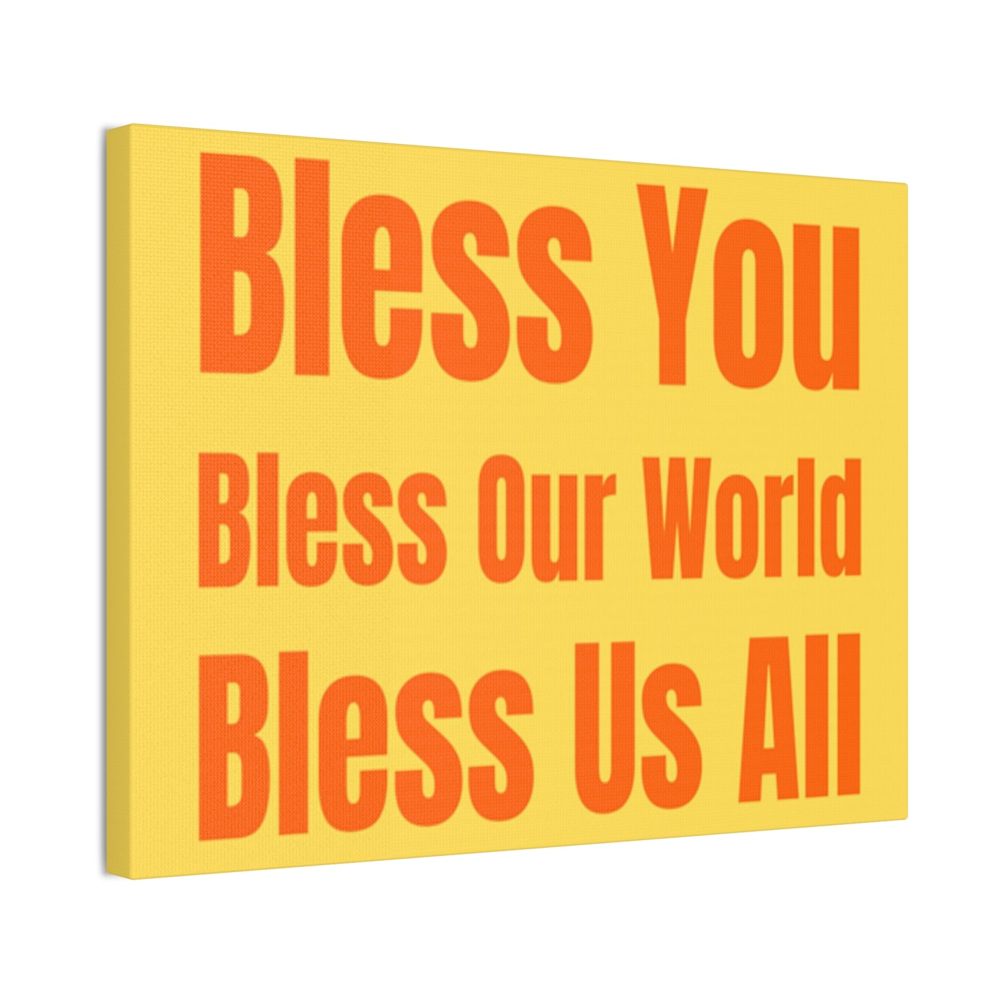 Blessing Yellow/Orange Canvas Wall Art: "Bless You, Bless Our World, Bless Us All" Inspirational Quote